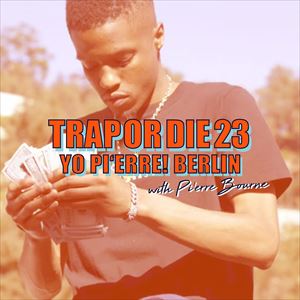 Trap Or Die #23 Yo Pi'Erre! Edition Trap Or Die #23 Yo Pi'Erre! Edition