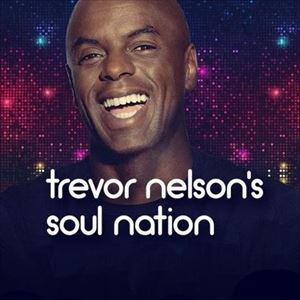 Trevor Nelson Soul Nation Trevor Nelson Soul Nation