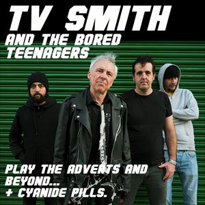 TV Smith & The Bored Teenagers TV Smith & The Bored Teenagers