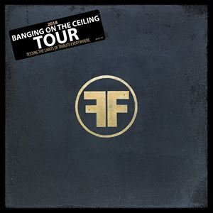 UK Foo Fighters - Banging On The Ceiling Tour UK Foo Fighters - Banging On The Ceiling Tour