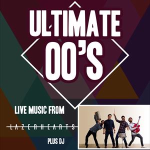 Ultimate 00's - Lazerhearts + DJ Ultimate 00's - Lazerhearts + DJ