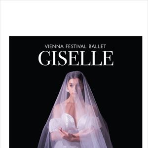 Vienna Festival Ballet Presents Giselle Vienna Festival Ballet Presents Giselle