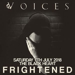 Voices - 'Frightened' - Release Show Voices - 'Frightened' - Release Show