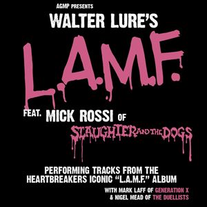 Walter Lure's L.A.M.F. feat. Mick Rossi Walter Lure's L.A.M.F. feat. Mick Rossi