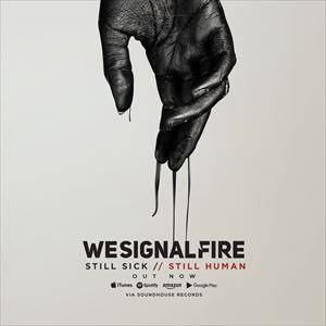 We Signal Fire We Signal Fire