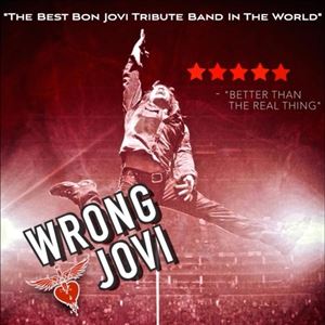 Wrong Jovi - The Ultimate Bon Jovi Experience Wrong Jovi - The Ultimate Bon Jovi Experience
