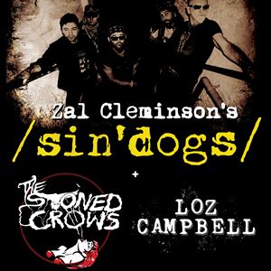 Zal Cleminson's Sin'Dogs + The Stoned Crows Zal Cleminson's Sin'Dogs + The Stoned Crows