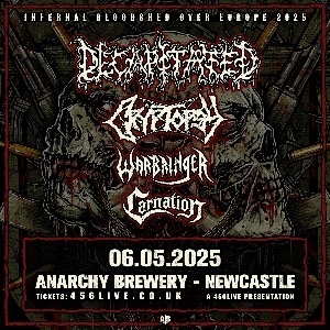Decapitated + Cryptopsy + Warbringer + Carnation