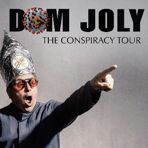 Dom Joly – The Conspiracy Tour