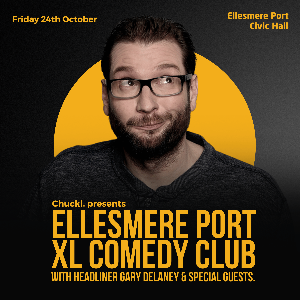 Ellesmere Port XL Comedy Club With Gary Delaney