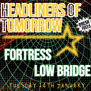 HEADLINERS OF TOMORROW