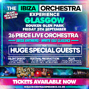 Ibiza Orchestra Experience – Glasgow