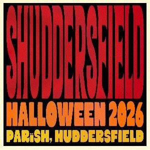 Shuddersfield - Halloween 2026