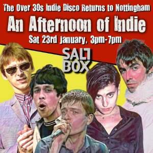 AN AFTERNOON OF INDIE NOTTINGHAM (OVER 30S ONLY)