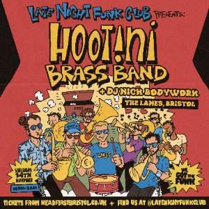 Late Night Funk Club: Hootini Brass Band + DJs