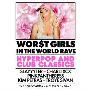 WOR$T GIRLS IN THE WORLD RAVE