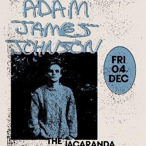 An Evening with : Adam James Johson