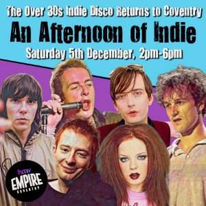 AN AFTERNOON OF INDIE COVENTRY (OVER 30S ONLY)