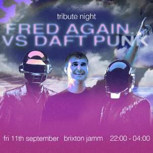 FRED AGAIN.. VS DAFT PUNK - Sept 26