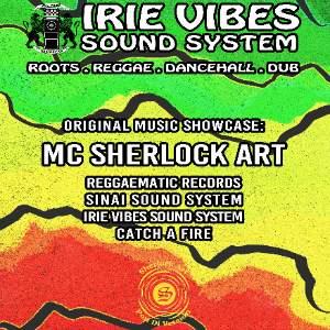 Irie Vibes Sound System: Sherlock Art Showcase