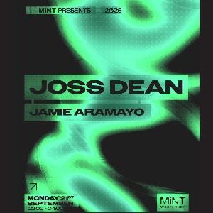 Mint presents Joss Dean, Jamie Aramayo