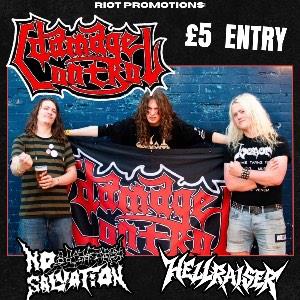 DAMAGE CONTROL, NO SALVATION & HELLRAISER