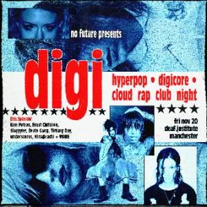 DIGI: Hyperpop, Digicore, Cloud Rap Club Night