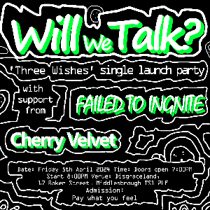 Will We Talk? 'Three Wishes' Single Launch Party