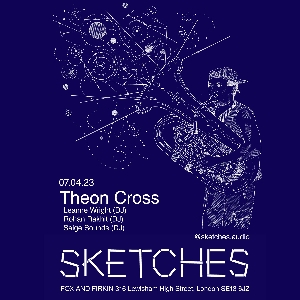 SKETCHES PRESENTS THEON CROSS LIVE Tickets and Dates