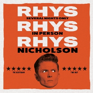 See Tickets - RHYS NICHOLSON: RHYS, RHYS, RHYS Tickets and Dates