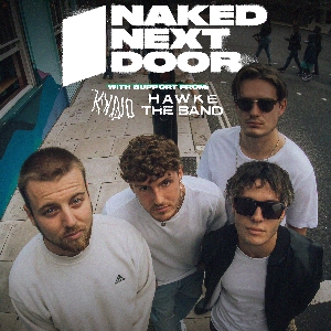 NAKED NEXT DOOR - SINGLE RELEASE SHOW Tickets and Dates