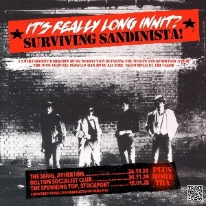 'ITS REALLY LONG INNIT?' - SURVIVING SANDINISTA