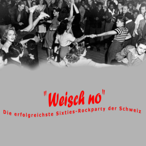 «Weisch no» - Sixties-Rockparty