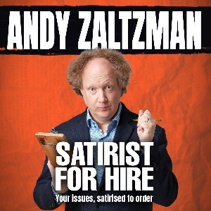 Andy Zaltzman: Satirist For Hire Andy Zaltzman: Satirist For Hire