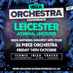 Ibiza Orchestra Experience - Leicester
