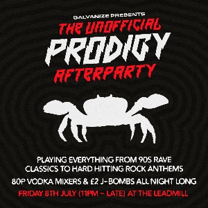 The Prodigy After Party - The Leadmill
