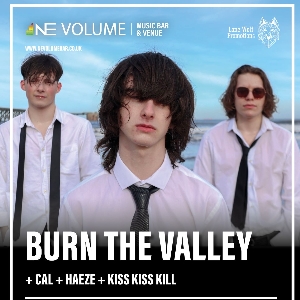 Burn the Valley +CAL. + Haeze + Kiss Kiss Kill