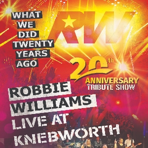 Robbie the Tribute - 20th anniversary Knebworth Robbie the Tribute - 20th anniversary Knebworth