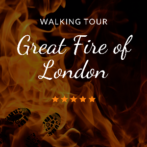 GREAT FIRE OF LONDON WALKING TOUR