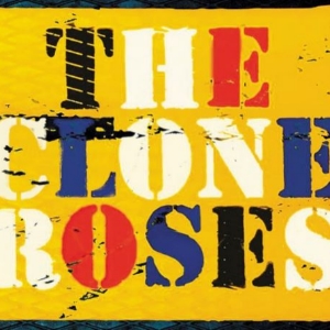 The Clone Roses - 25th Anniversary Tour