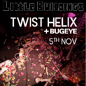 TWIST HELIX + Bugeye + support TWIST HELIX + Bugeye + support