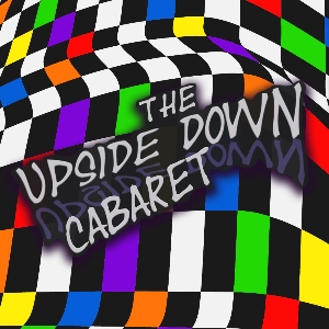 The Upside Down Cabaret