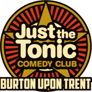 Just The Tonic Comedy Club - Burton-On-Trent