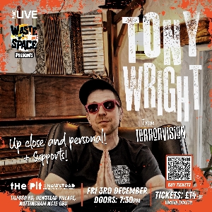 Tony Wright - Frontman of Terrorvision + Guests Tony Wright - Frontman of Terrorvision + Guests