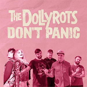 Don'T Panic + The Dollyrots