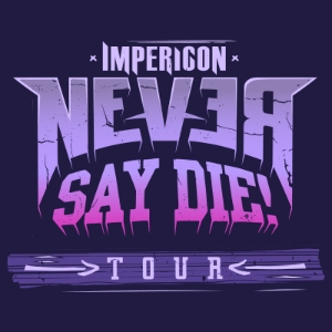 Impericon Never Say Die! Tour 2022