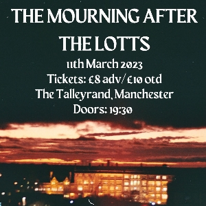 The Mourning After + The Lotts