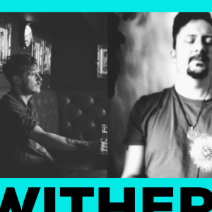 WITHERED HAND + BILLY LIAR WITHERED HAND + BILLY LIAR