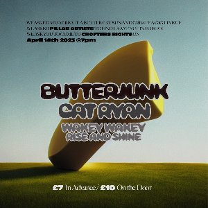 Butterjunk / Cat Ryan / Wakey Wakey Rise & Shine