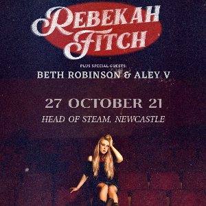 Rebekah Fitch & Special Guests - Newcastle Rebekah Fitch & Special Guests - Newcastle